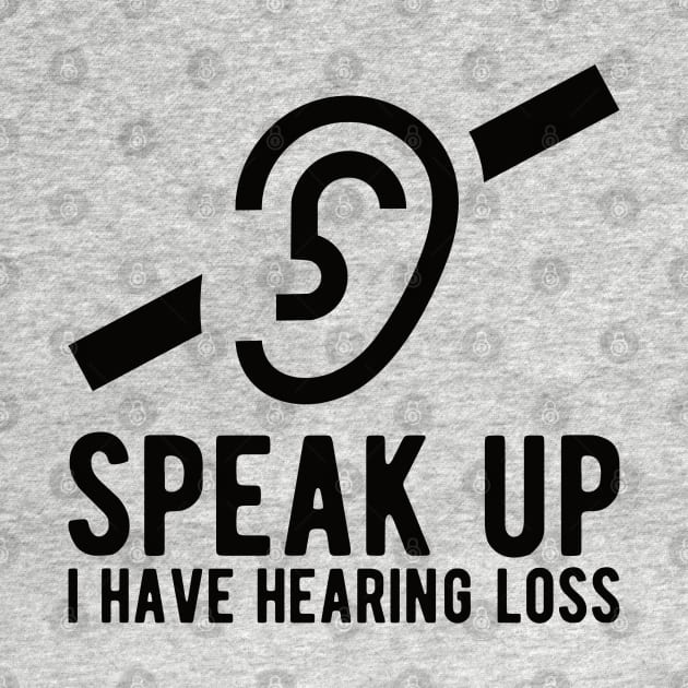 speak up i have hearing loss deaf  hearing asl  audio  impaired  sign   aid  lipread  deafness   bsl  disability communication by Gaming champion